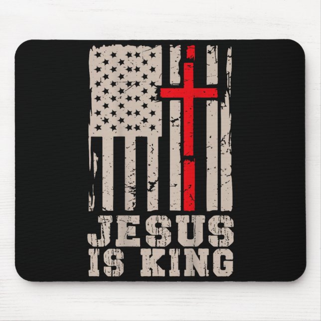 Jesus Is King Christ Lord Patriotic Christian Amer Mouse Pad (Front)