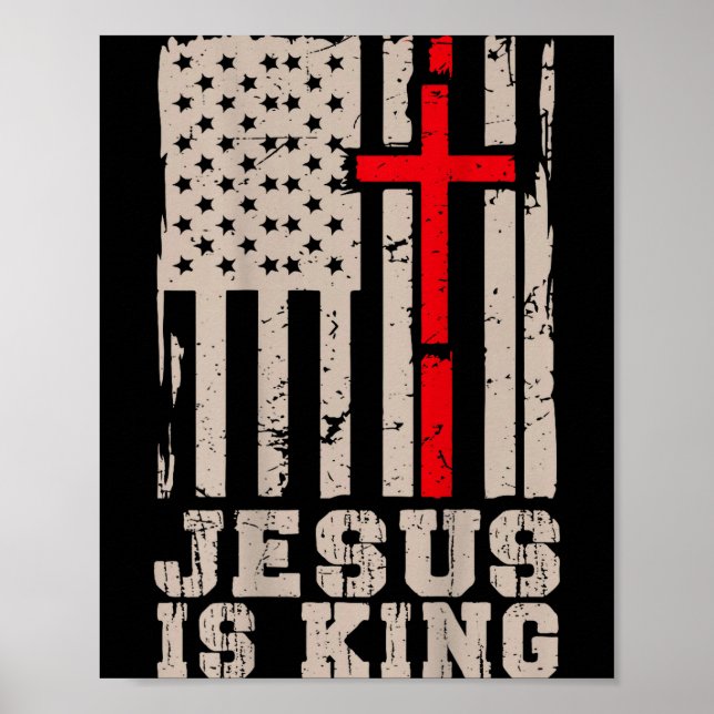 Jesus Is King Christ Lord Patriotic Christian Amer Poster (Front)