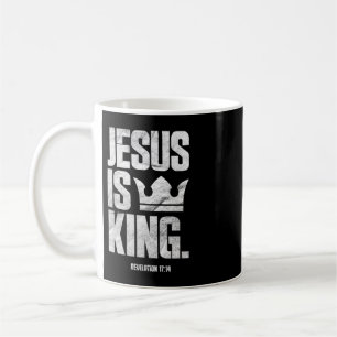 Jesus Is King Christian Bible Scripture Quote Pull Coffee Mug
