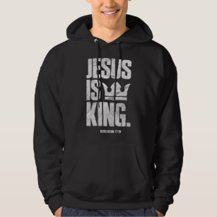 Jesus Is King Christian Bible Scripture Quote Pull Hoodie