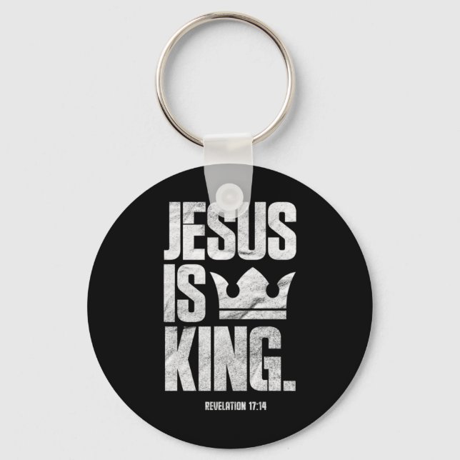 Jesus Is King Christian Bible Scripture Quote Pull Key Ring (Front)