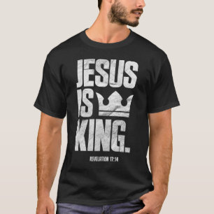 Jesus Is King Christian Bible Scripture Quote T-Shirt