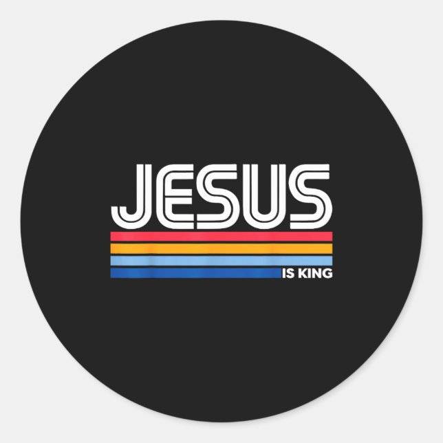 Jesus Is King Christian Cross God Faith Bible Reli Classic Round Sticker (Front)