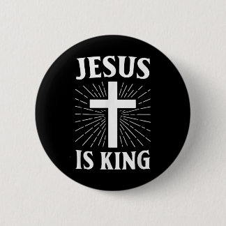 Jesus Is King Christian Faith Cross  6 Cm Round Badge