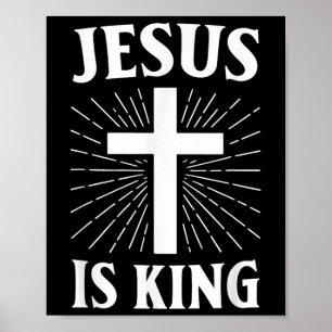 Jesus Is King Christian Faith Cross  Poster