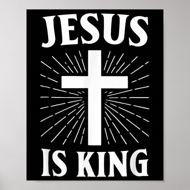 Jesus Is King Christian Faith Cross  Poster (Front)