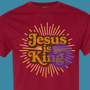 Jesus is King - Christian T-Shirt
