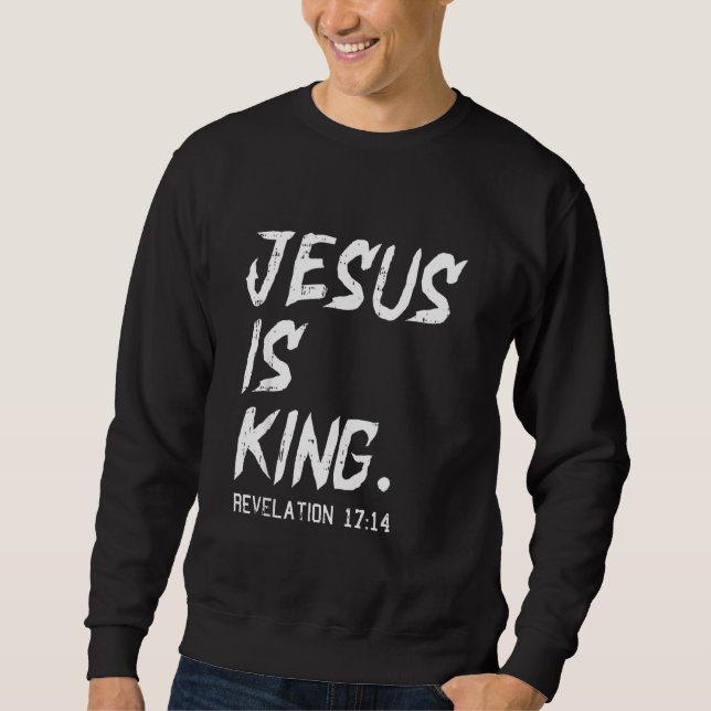 Jesus Is King Christmas Revelation Bible Religious Sweatshirt (Front)