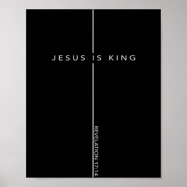 Jesus Is King Cross Christian Faith Bible Verse  Poster (Front)
