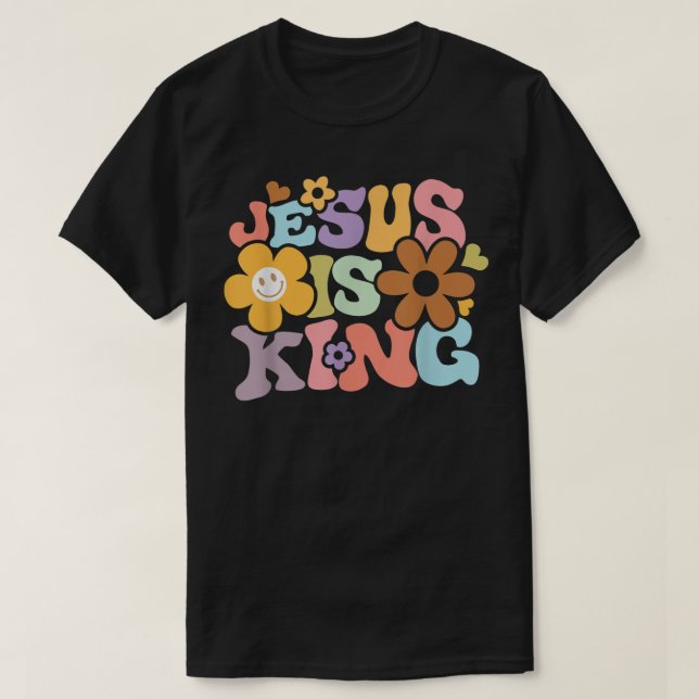 Jesus Is King Flower Hippie Colourful T-Shirt (Design Front)