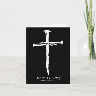 Jesus Is King Funny Cross Nails Christian  Card