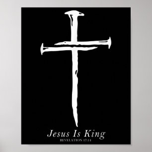 Jesus Is King Funny Cross Nails Christian  Poster