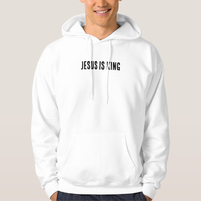 Jesus is King hoodie (Front)