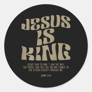 Jesus Is King Jesus John 14_6 Costume Christian (o Classic Round Sticker