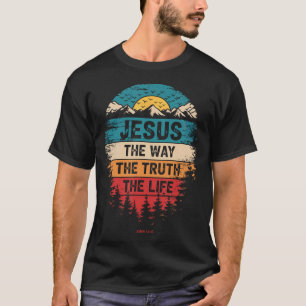 Jesus Is King John 146 Christian God Religious T-Shirt