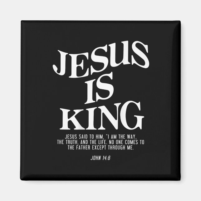 Jesus Is King John Bible Verse Christian Religious Magnet (Front)