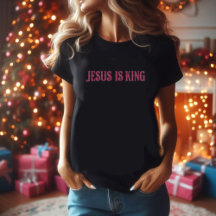 Jesus is King pink and black t- shirt