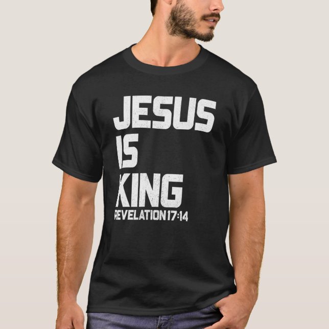 Jesus Is King Revelation 1714 T-Shirt (Front)