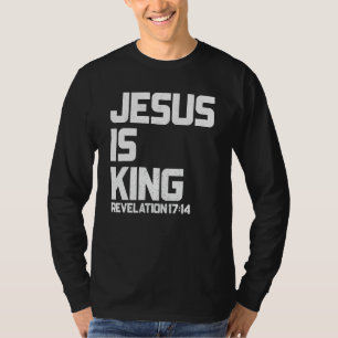 Jesus is King Revelation 17 14 Bible Verse for Men T-Shirt