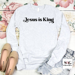 Jesus Is King Sweatshirt