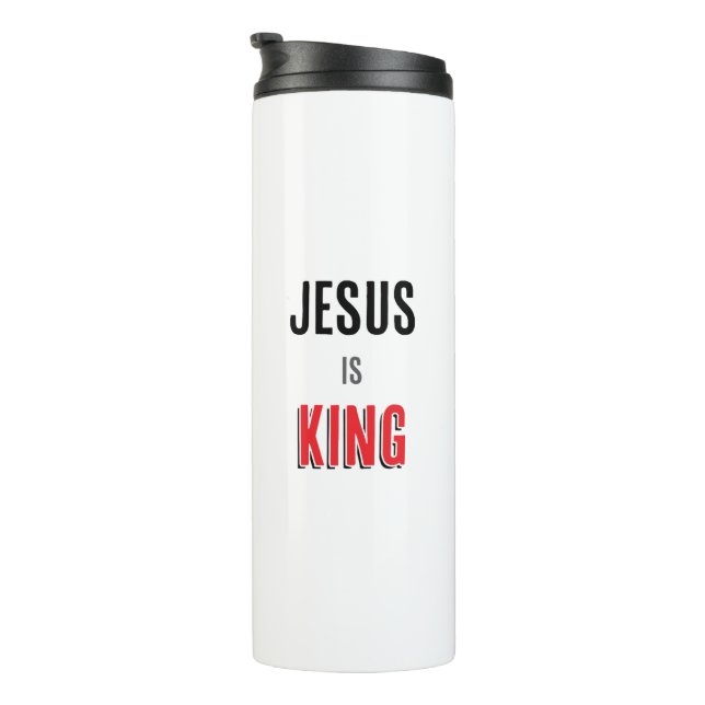 Jesus is King    Thermal Tumbler (Rotated Right)