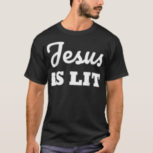 JESUS is LIT Religious God Jesus Christian T-Shirt