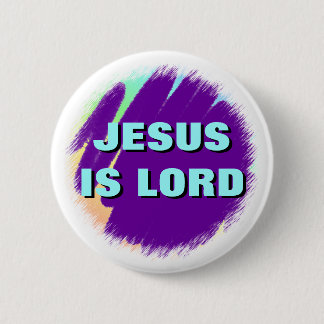 Jesus is Lord 6 Cm Round Badge