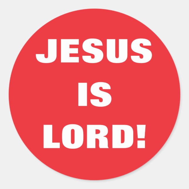 JESUS IS LORD! CLASSIC ROUND STICKER (Front)