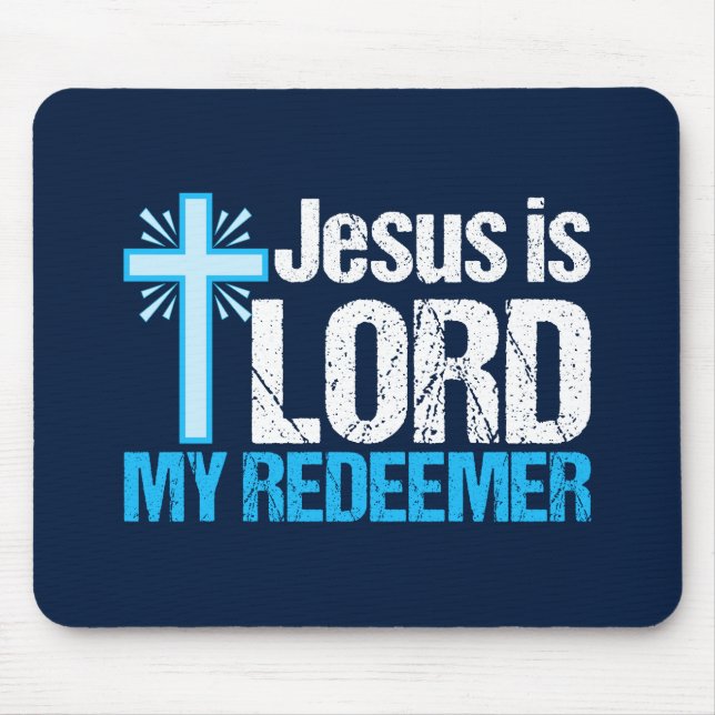 Jesus is Lord My Redeemer Cute Christian Church Mouse Pad (Front)