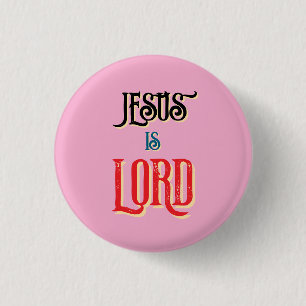 Jesus is LORD Pink Christian 3 Cm Round Badge