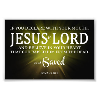 Jesus Is Lord Romans 10:9 Photo Print