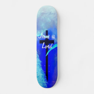 Jesus is Lord skateboard