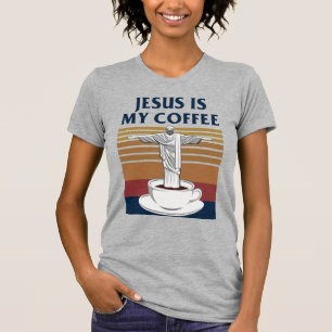 Jesus Is My Coffee T-Shirt
