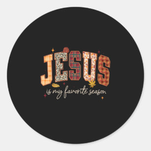 Jesus Is My Favorite Season Thanksgiving Autumn Fa Classic Round Sticker