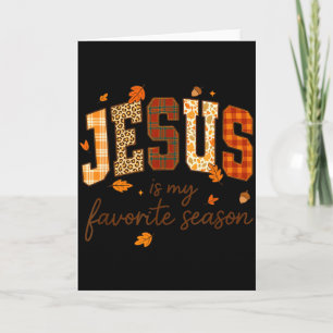 Jesus Is My Favourite Season Fall Christian Leopar Card