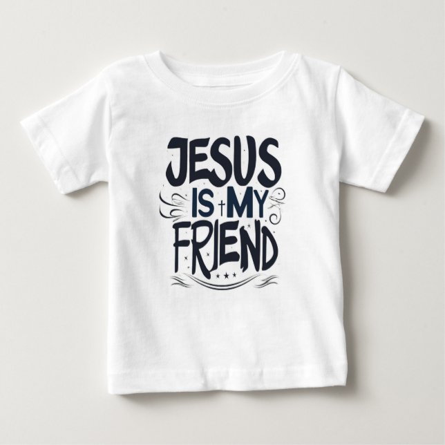 Jesus Is My Friend Baby T-Shirt (Front)