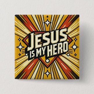 Jesus is my Hero  15 Cm Square Badge