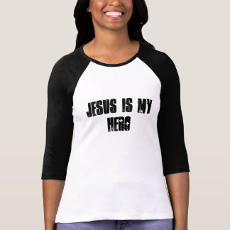 JESUS IS MY HERO T-Shirt