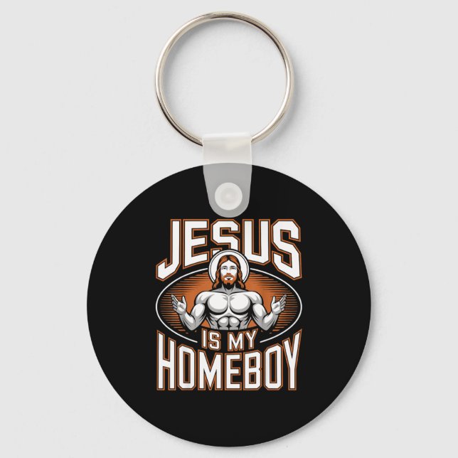Jesus Is My Homeboy Religious Gym Christian Faith  Key Ring (Front)