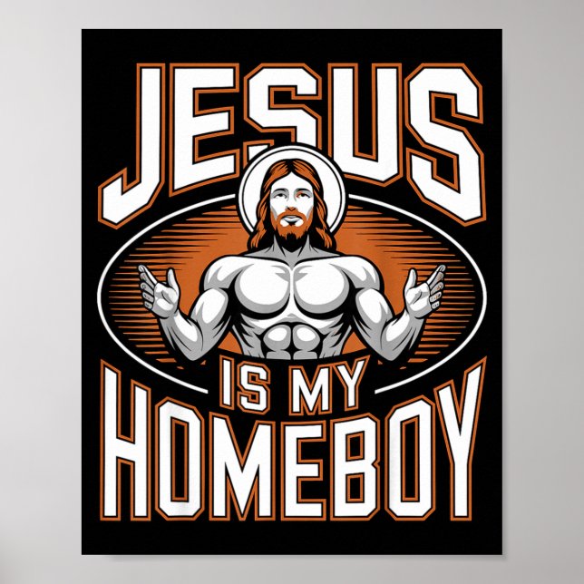 Jesus Is My Homeboy Religious Gym Christian Faith  Poster (Front)