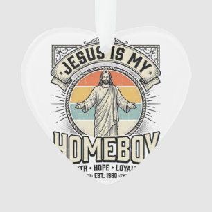 Jesus Is My Homeboy Vintage Religious Shirt Ornament
