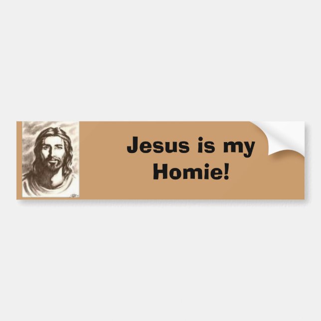 Jesus is my homie bumper sticker (Front)