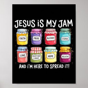 Jesus Is My Jam And Im Here To Spread Christian Bi Poster