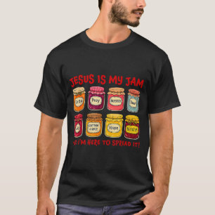 Jesus Is My Jam And Im Here To Spread Christian Bi T-Shirt