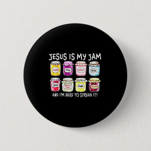 Jesus Is My Jam And Im Here To Spread It Jesus Chr 6 Cm Round Badge