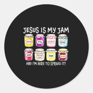 Jesus Is My Jam And Im Here To Spread It Jesus Chr Classic Round Sticker
