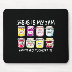 Jesus Is My Jam And Im Here To Spread It Jesus Chr Mouse Pad