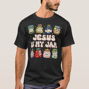 Jesus Is My Jam Christian Faith Religious Christ W T-Shirt