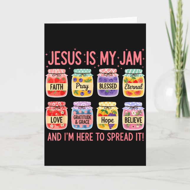 Jesus Is My Jam Im Here To Spread It Christian Fai Card (Front)