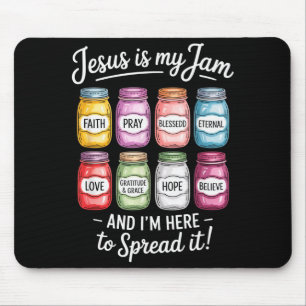 Jesus Is My Jam Im Here To Spread It Christian Mouse Pad